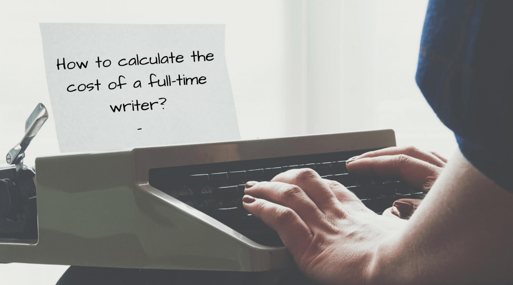 Writer Fees Position What to Pay a Writer | How to Calculate the Cost of a Writer